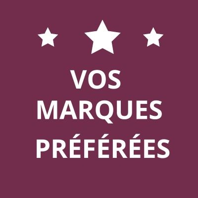 Vos marques préférées !